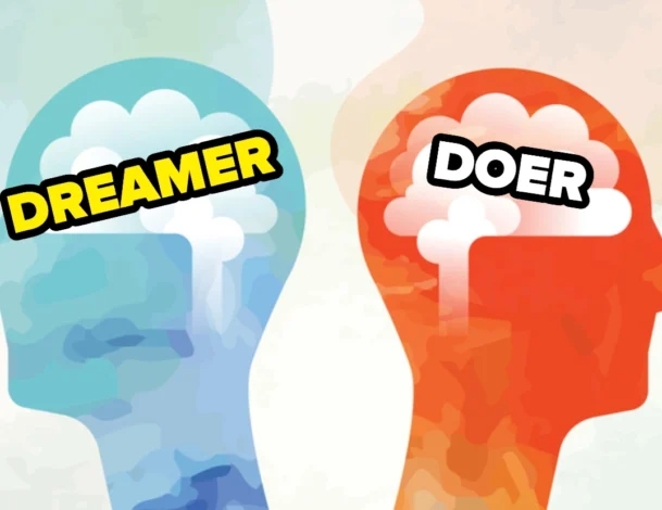 Doers vs Dreamers